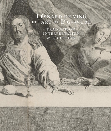 Léonard de Vinci et l'art de la gravure. Traduction, interprétation & réception