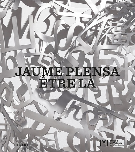 Jaume Plensa. Etre là, Edition bilingue français-anglais