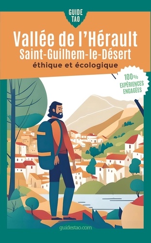 Guide Tao Vallée de l'Hérault - Saint-Guilhem-le-Désert. Un voyage éthique et écologique