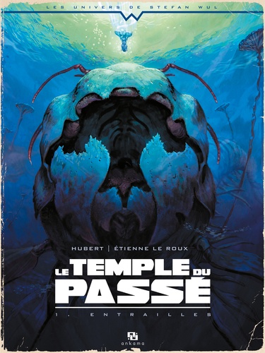 Le temple du passé Tome 1 : Entrailles