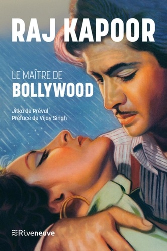 Raj Kapoor. Le maître de Bollywood