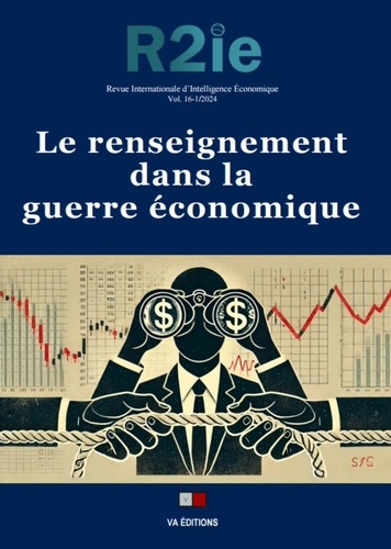 Le renseignement dans la guerre économique. Revue Internationale d'Intelligence Économique 16-1