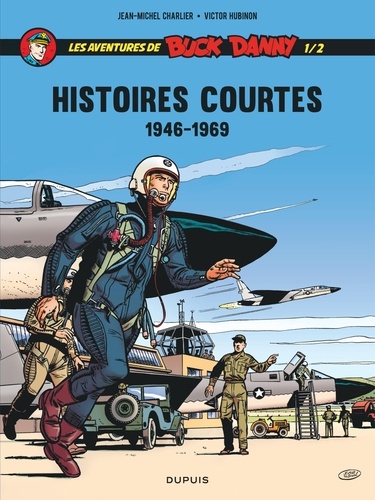 Les aventures de Buck Danny Hors-série : Histoires courtes. Tome 1/2 1946-1969