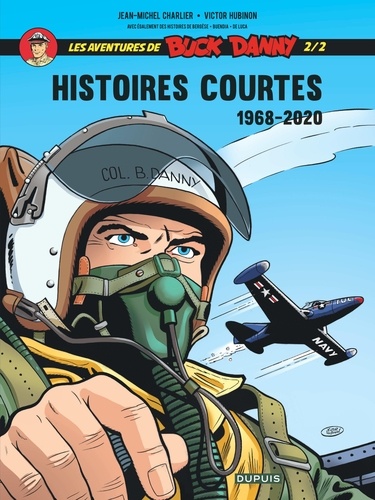 Les aventures de Buck Danny Hors-série : Histoires courtes 1968-2020. Tome 2/2