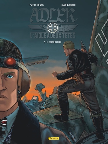 Adler : l'aigle à deux têtes Tome 5 : Le dernier choix