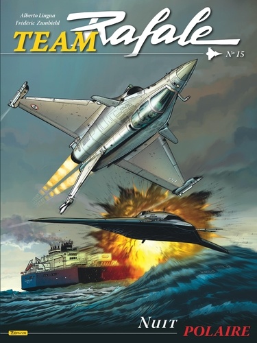 Team Rafale Tome 15 : Nuit polaire