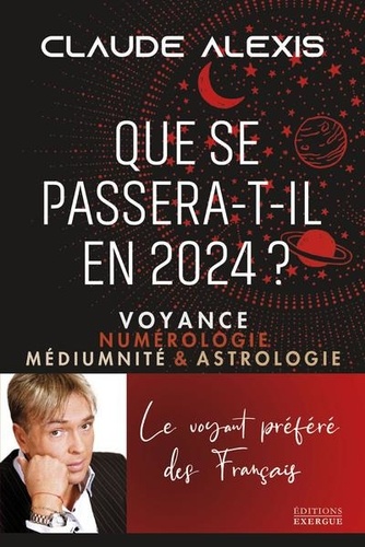 Que se passera-t-il en 2024 ? Voyance, numérologie, médiumnité & astrologie