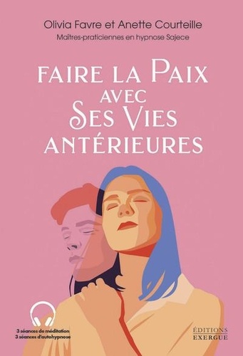 Faire la paix avec ses vies antérieures