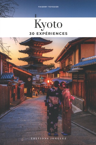 Kyoto. 30 expériences