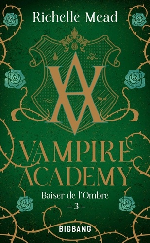 Vampire Academy Tome 3 : Baiser de l'ombre