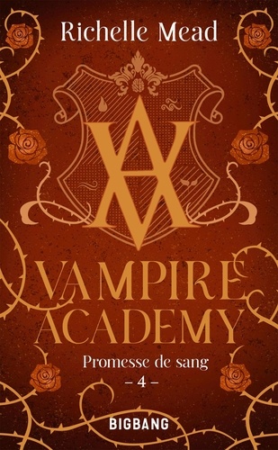 Vampire Academy Tome 4 : Promesse de sang