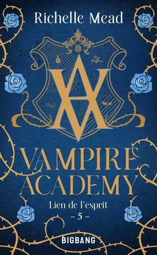 Vampire Academy Tome 5 : Lien de l'esprit