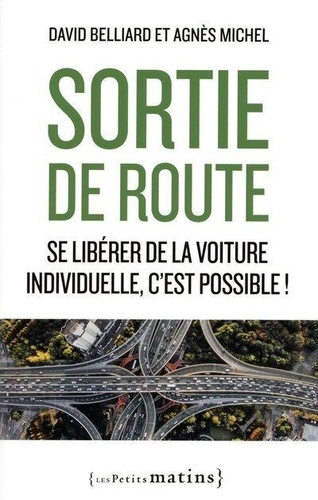 Sortie de route. Se libérer de la voiture individuelle, c'est possible !