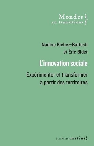 L'innovation sociale. Expérimenter et transformer à partir des territoires