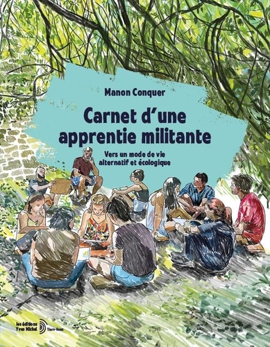 Carnet d'une apprentie militante. Vers un mode de vie alternatif et écologique