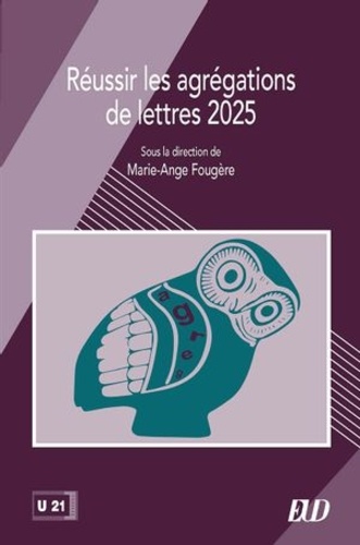 Réussir les agrégations de lettres. Edition 2025