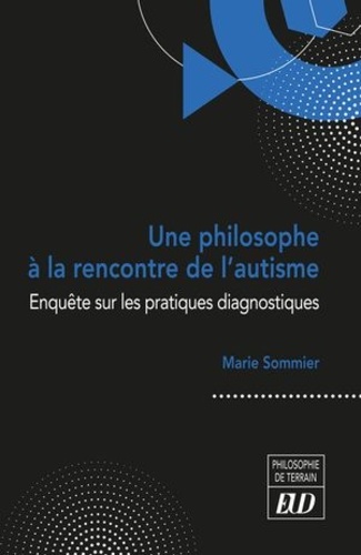 Une philosophe à la rencontre de l'autisme. Enquête sur les pratiques diagnostiques