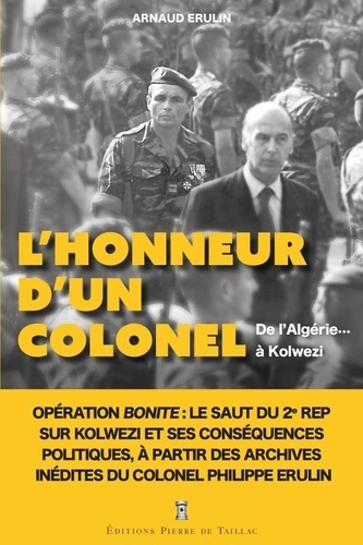 L'honneur d'un colonel. De l'Algérie... à Kolwezi