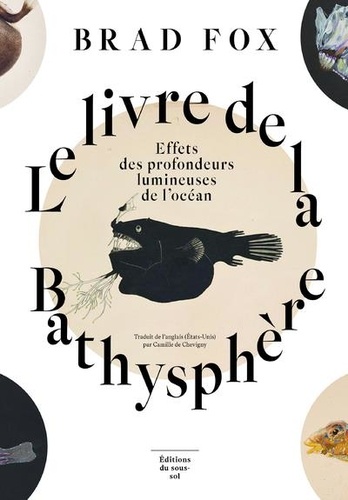 Le livre de la Bathysphère. Effets des profondeurs lumineuses de l'océan