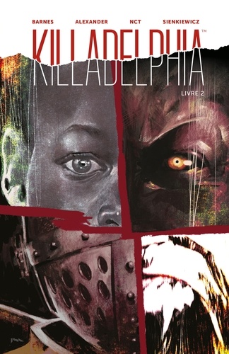 Killadelphia Tome 2 : A feu et à sang