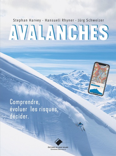 Avalanches. Comprendre, évaluer et décider en analysant les risques