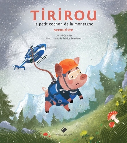 Tirirou, le petit cochon de la montagne. Secouriste