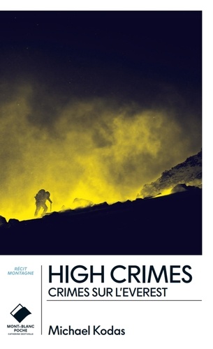 High Crimes - poche. L'incroyable histoire de la journée la plus meurtrière du K2