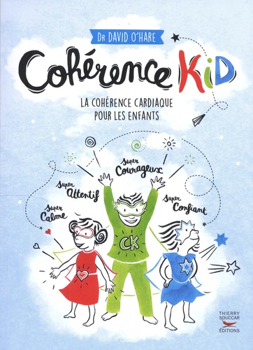 Cohérence Kid. La cohérence cardiaque pour les enfants