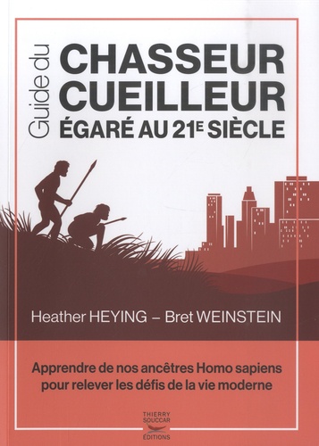 Guide du chasseur-cueilleur égaré au 21e siècle