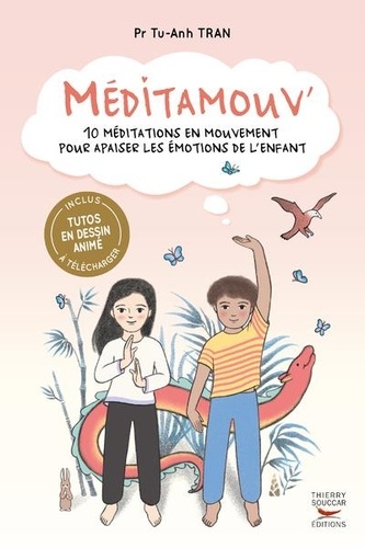 Meditamouv'. 10 méditations en mouvement pour apaiser les émotions de l'enfant