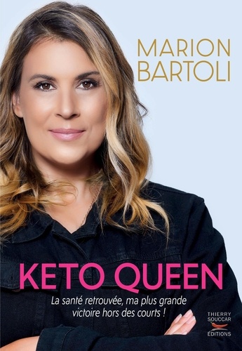 Keto queen. La santé, ma plus belle victoire hors des courts !