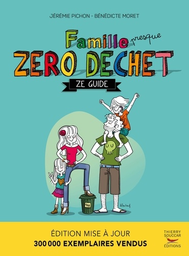 Famille presque zéro déchet. Ze guide, Edition actualisée