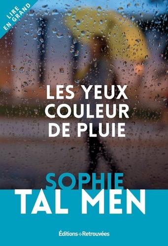 Les yeux couleur de pluie [EDITION EN GROS CARACTERES