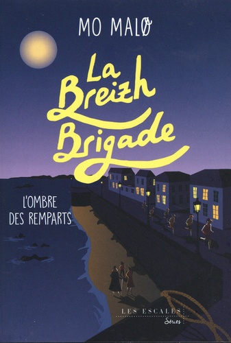 La Breizh Brigade Tome 3 : L'ombre des remparts