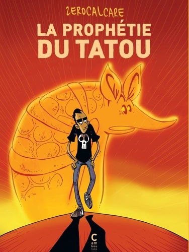 La prophétie du tatou. Edition revue et augmentée