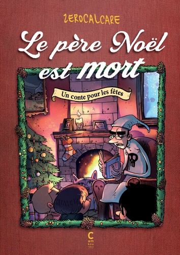 Le père Noël est mort. Un conte pour les fêtes