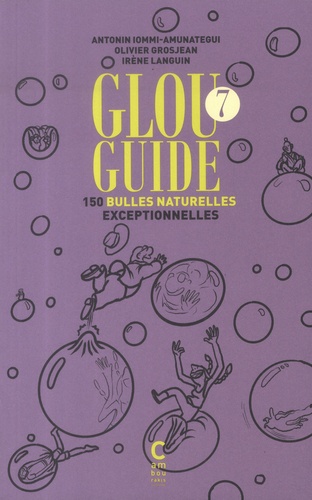 Glou Guide 7. 150 bulles naturelles exceptionnelles