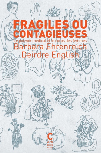 Fragiles ou contagieuses. Le pouvoir médical et le corps des femmes