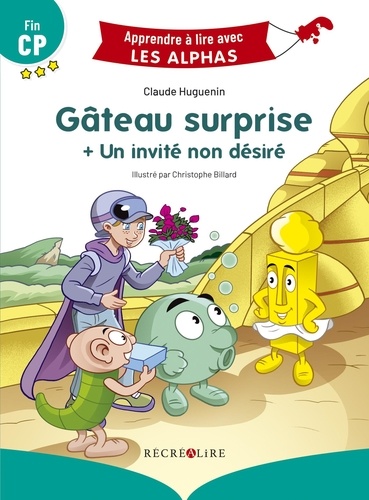 Gâteau surprise ; Un invité non désiré. Fin CP