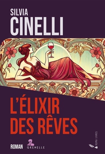 L'élixir des rêves. La saga des Campari