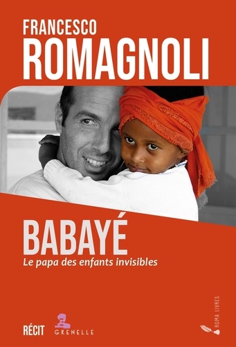 Babayé. Le papa des enfants invisibles