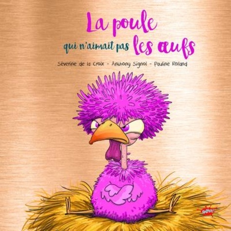 La poule qui n'aimait pas les oeufs. Edition collector