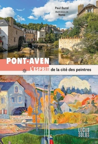 Pont-Aven. L'esprit de la cité des peintres