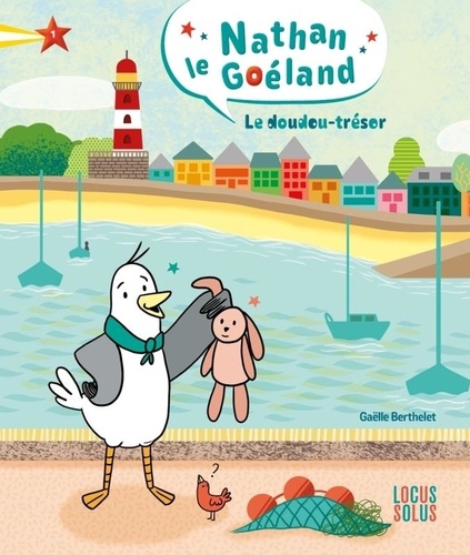 Nathan le goéland. Tome 1, Le doudou-trésor