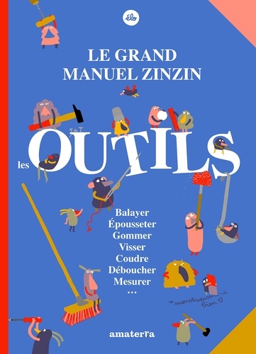 Le grand manuel zinzin. Les outils