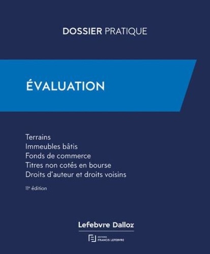 Evaluation. Terrains, immeubles bâtis, fonds de commerce, titres non côtés en bourse, droits d'auteur et droits voisins, Edition 2024