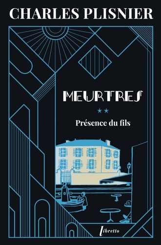 Meurtres. Tome 2, Présence du fils