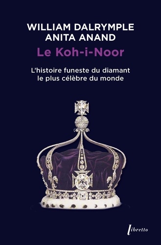 Le Koh-i-Noor. L'histoire funeste du diamant le plus célèbre du monde