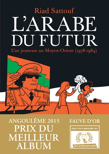 L'Arabe du futur Tome 1 : Une jeunesse au Moyen-Orient (1978-1984)