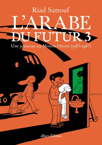 L'Arabe du futur Tome 3 : Une jeunesse au Moyen-Orient (1985-1987)